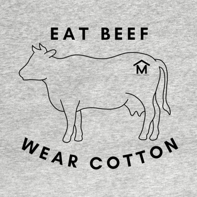 Eat beef wear cotton by Murrell farms highlands